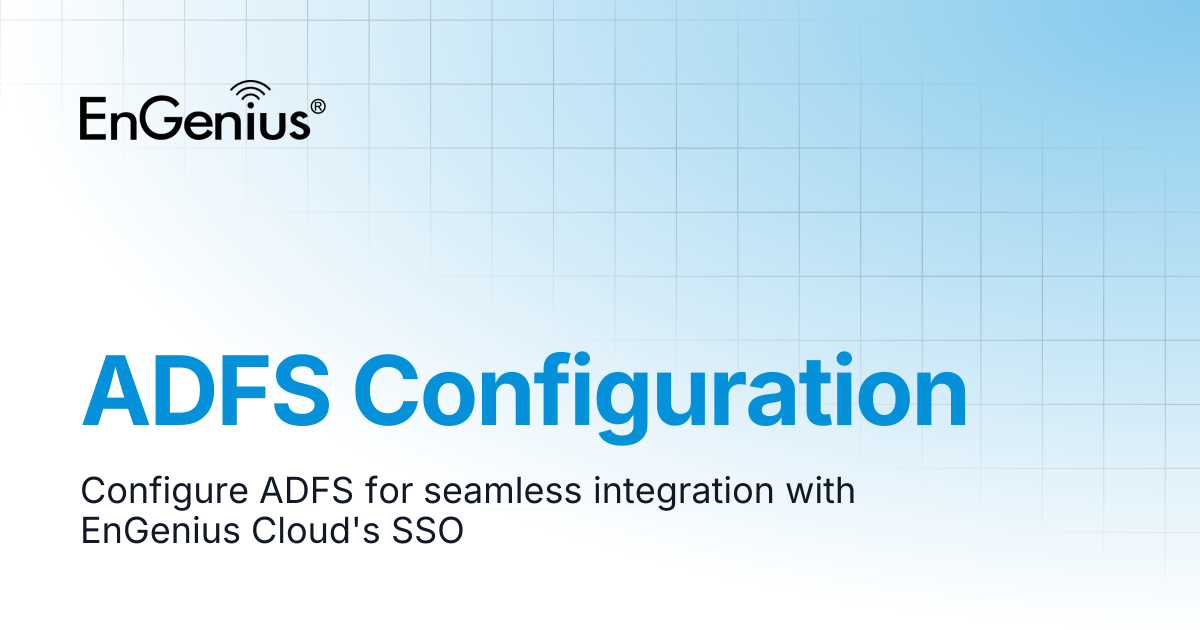 ADFS Configuration | EnGenius Documentation