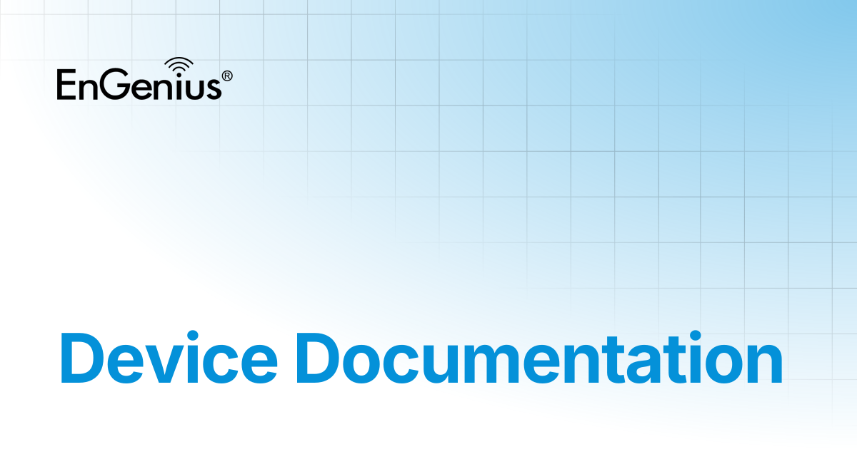 Device Documentation | EnGenius Documentation