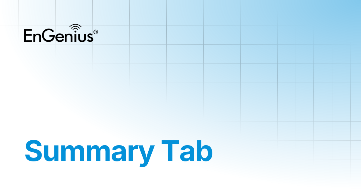 Summary Tab | EnGenius Documentation