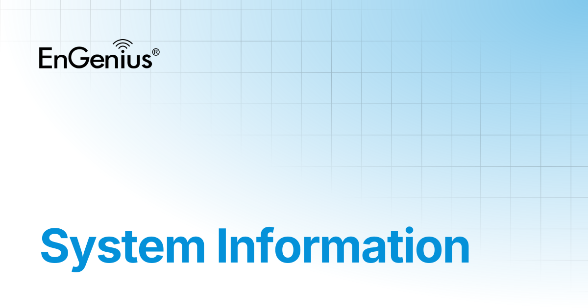 System Information | EnGenius Documentation