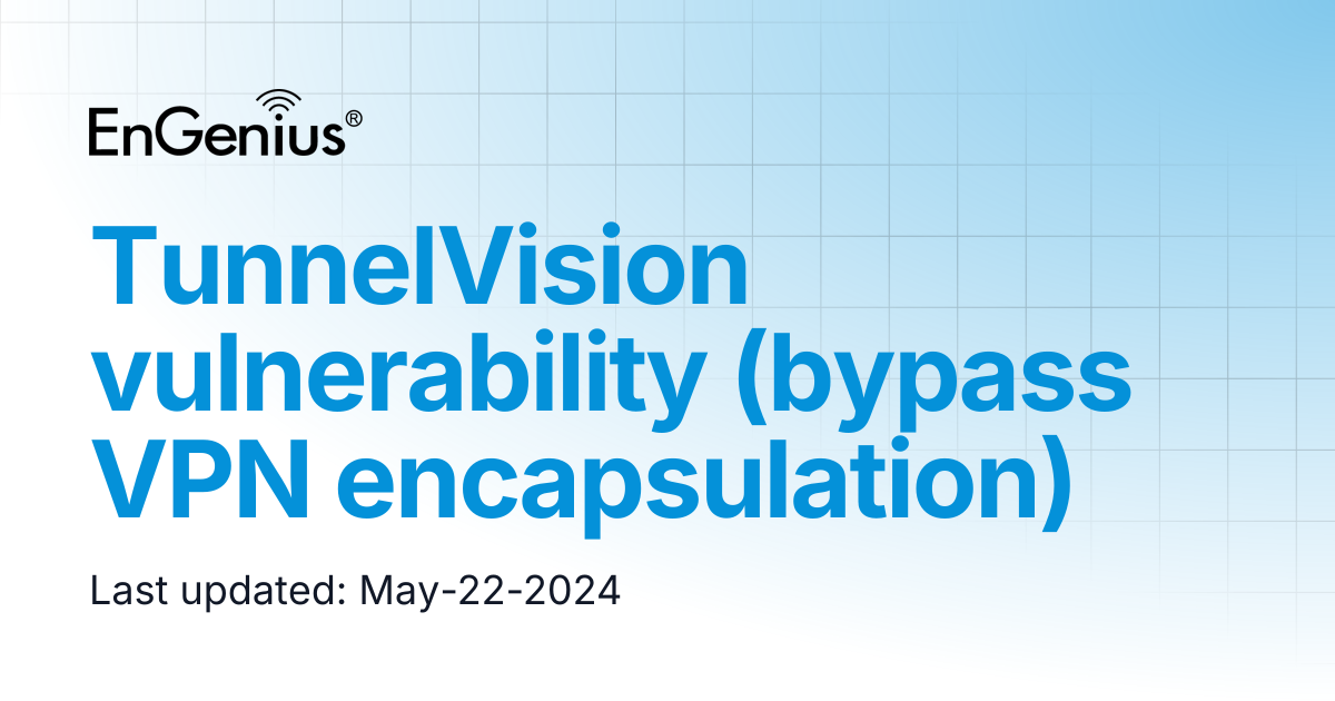 TunnelVision vulnerability (bypass VPN encapsulation) | EnGenius ...