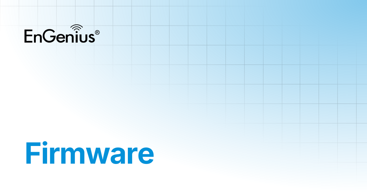 Firmware | EnGenius Documentation