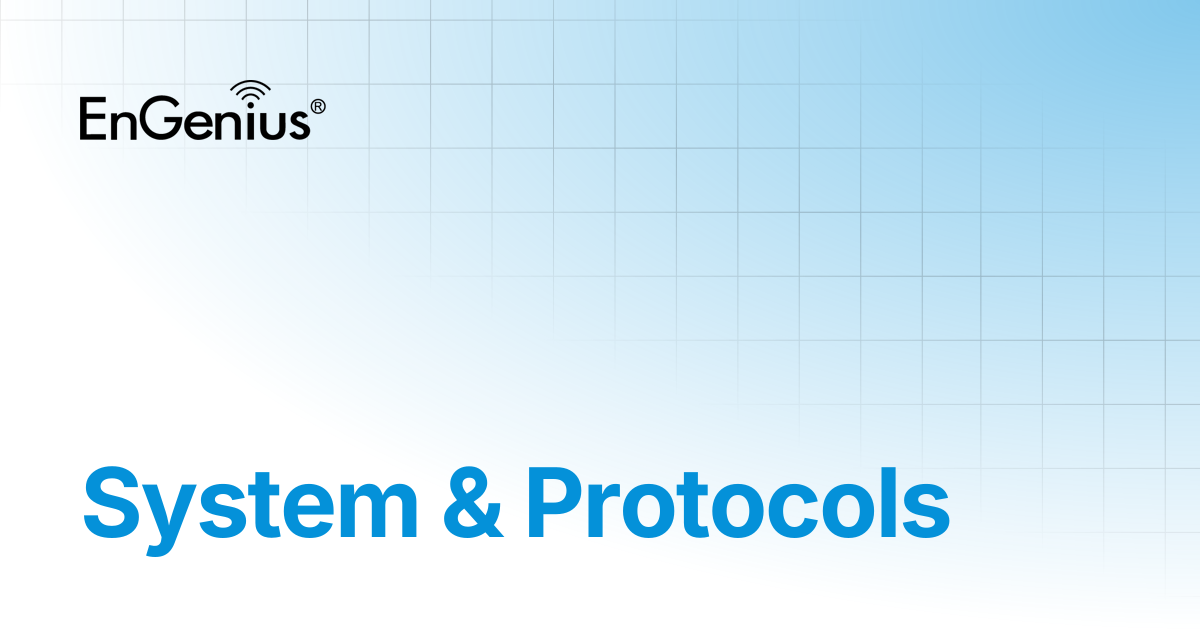 System & Protocols | EnGenius Documentation