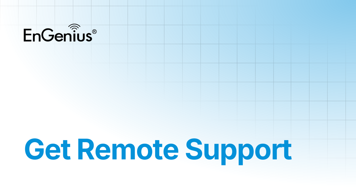 Get Remote Support | EnGenius Documentation