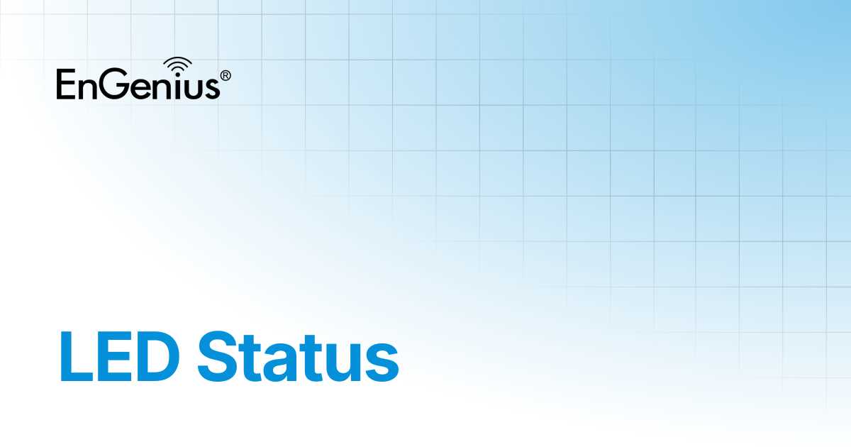 LED Status | EnGenius Documentation