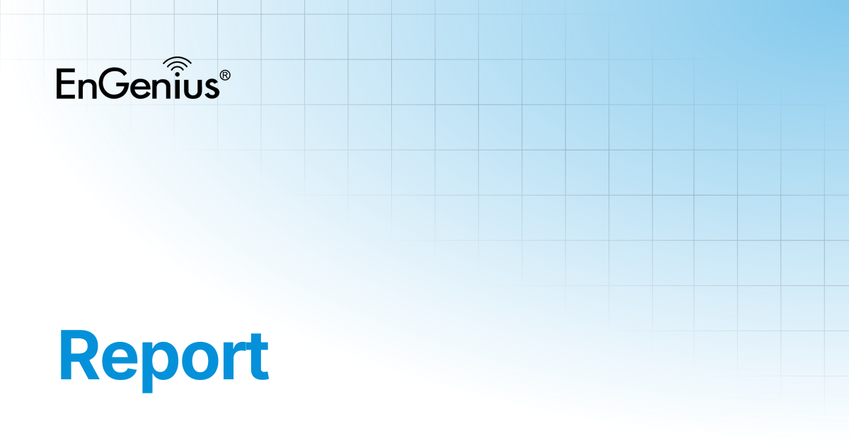 Report | EnGenius Documentation
