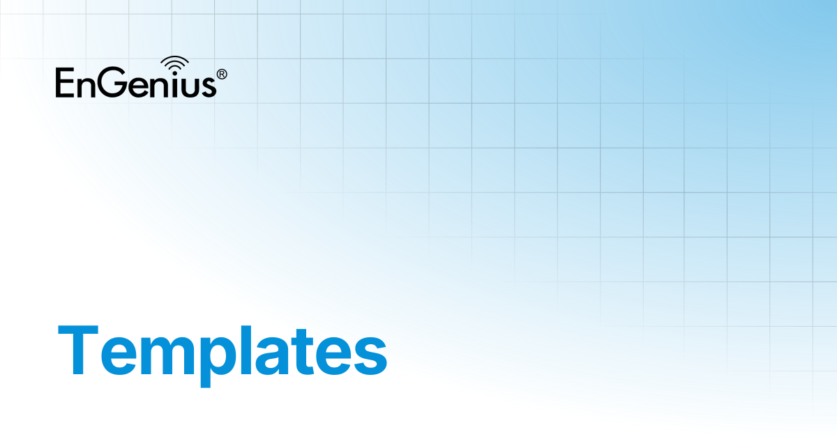 Templates | EnGenius Documentation