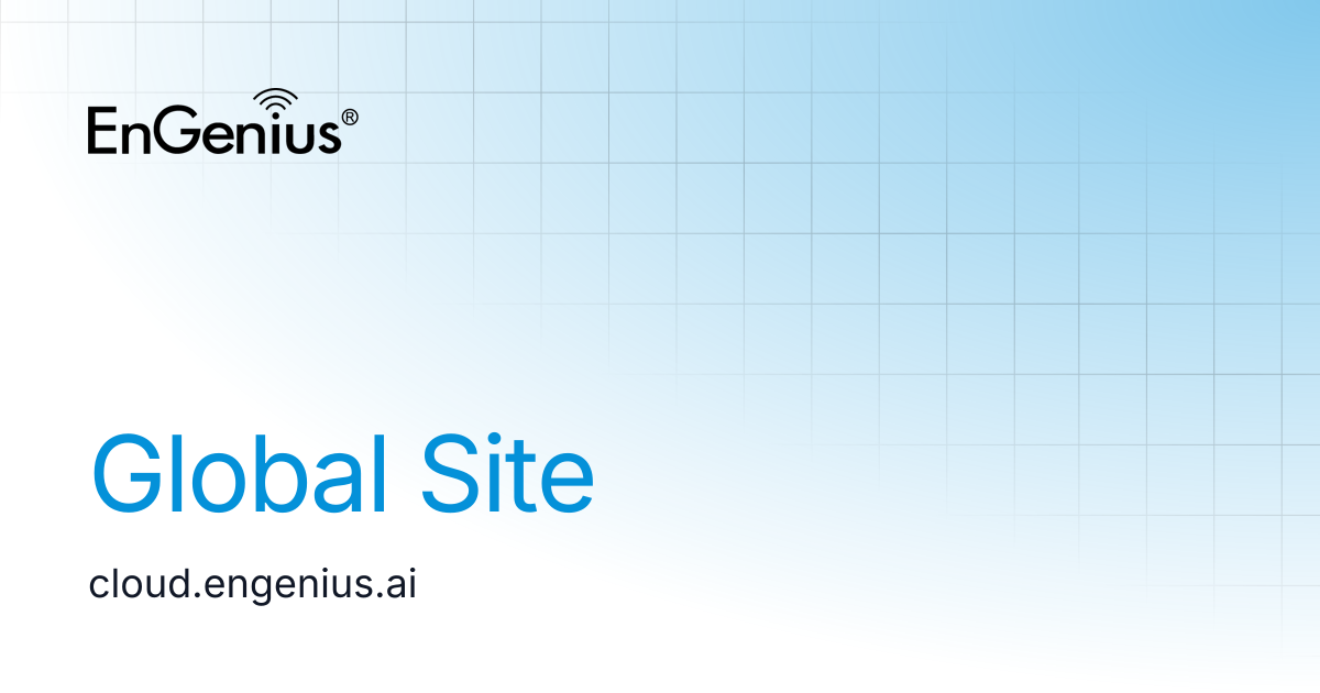 Global Site | EnGenius Documentation