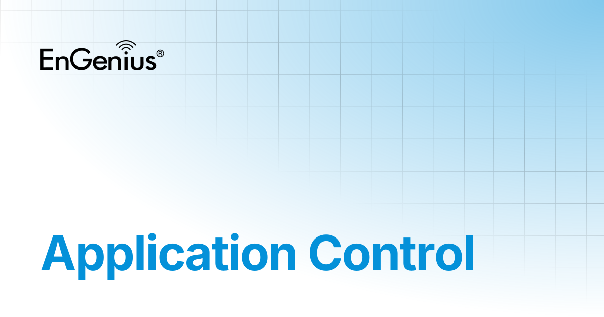 Application Control | EnGenius Documentation
