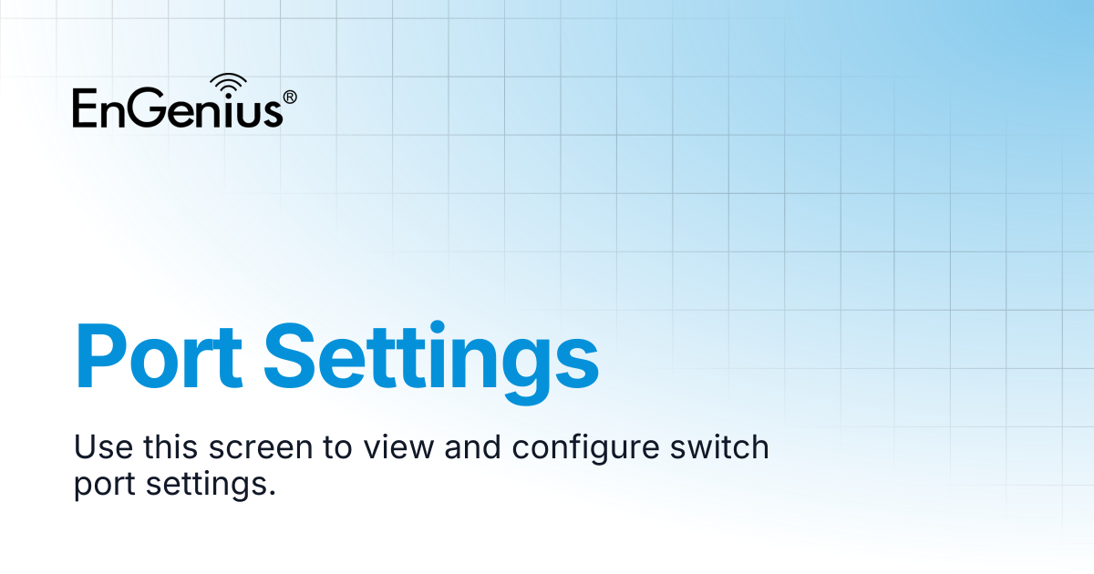 Port Settings | EnGenius Documentation