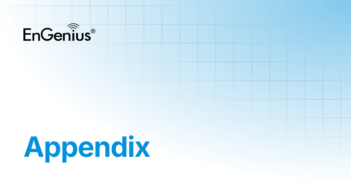 Appendix | EnGenius Documentation