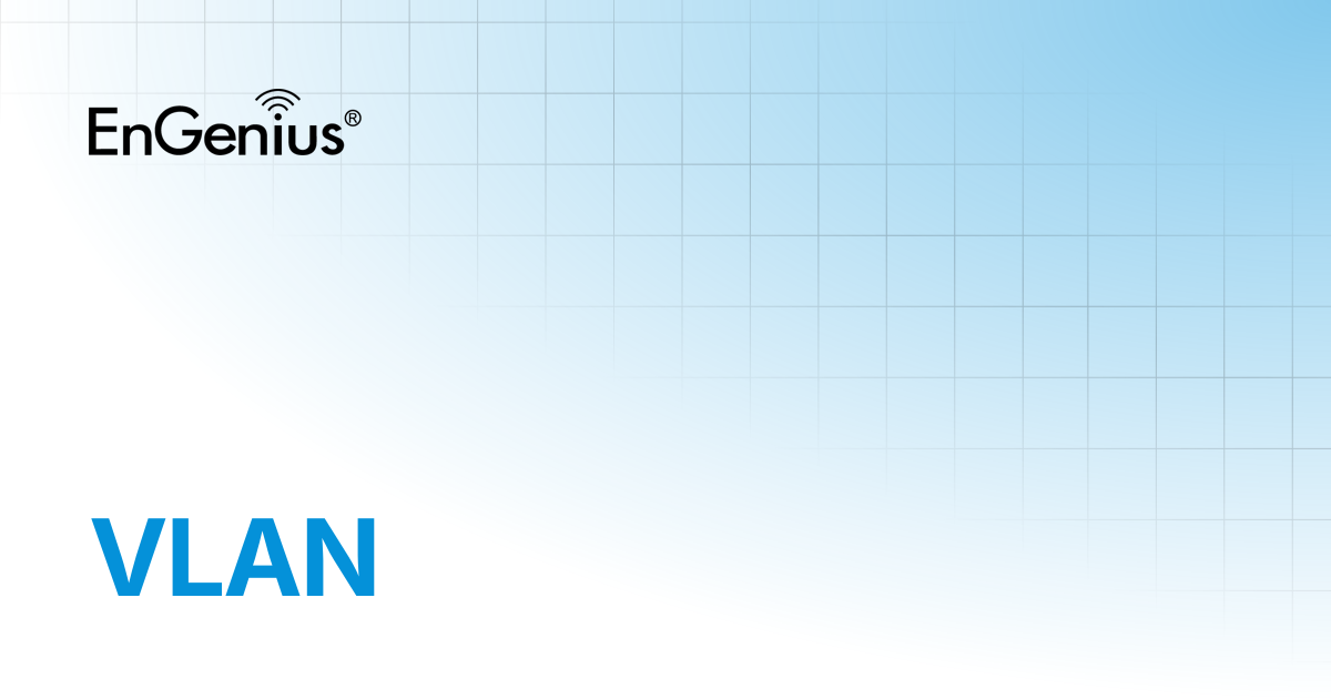 VLAN | EnGenius Documentation