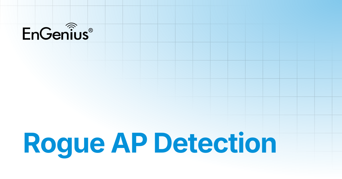 Rogue AP Detection | EnGenius Documentation