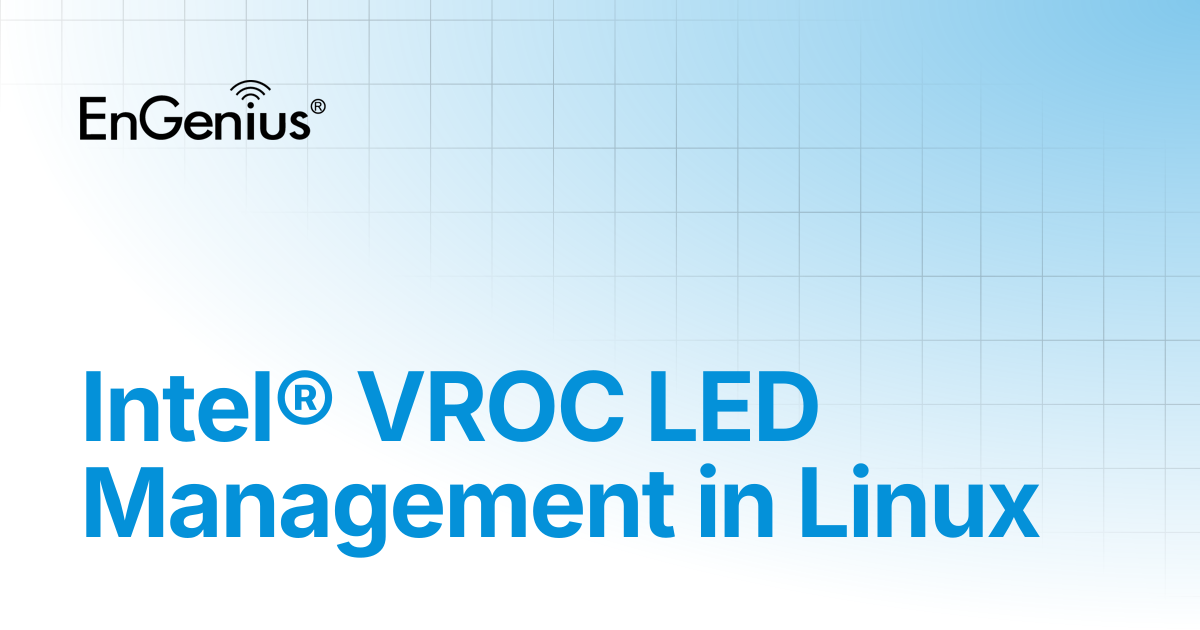 Intel® VROC LED Management in Linux | EnGenius Documentation