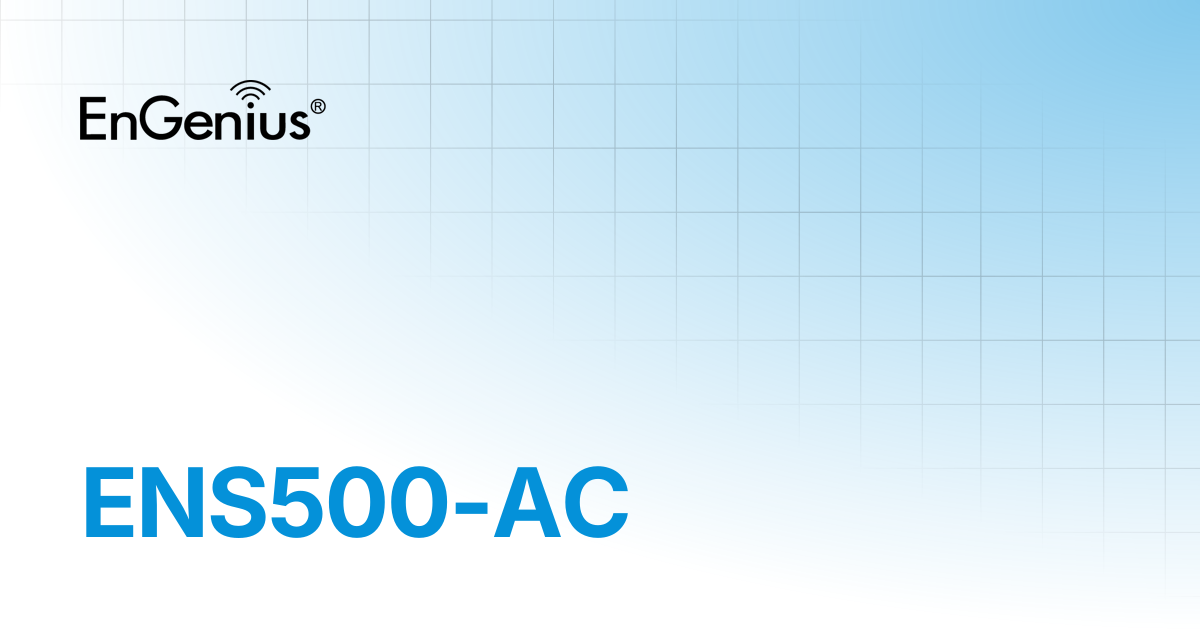 ENS500-AC | EnGenius Documentation