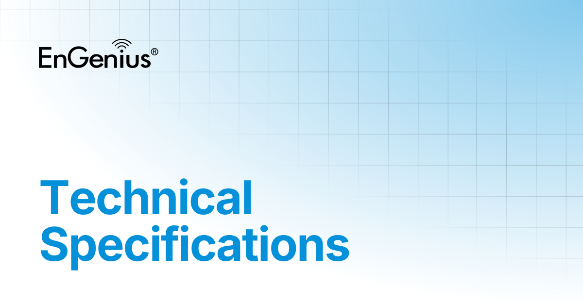 Technical Specifications | EnGenius Documentation