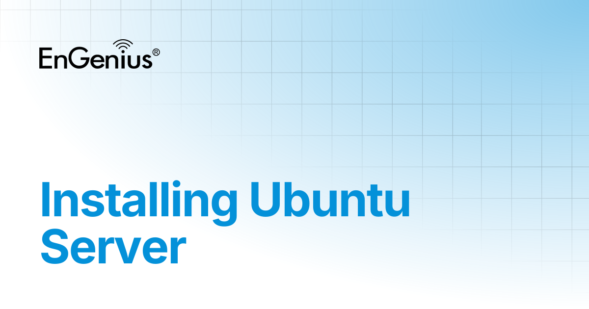 Installing Ubuntu Server | EnGenius Documentation