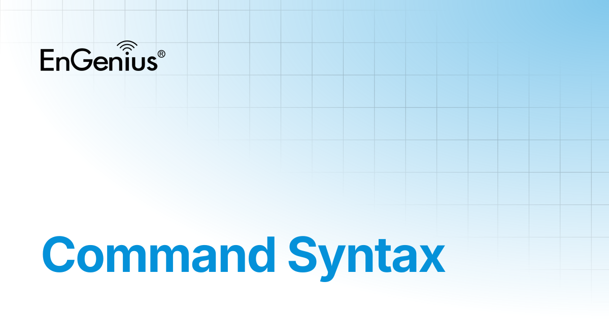 Command Syntax | EnGenius Documentation