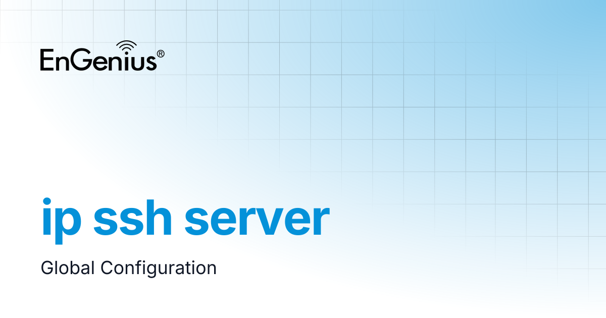ip ssh server | EnGenius Documentation