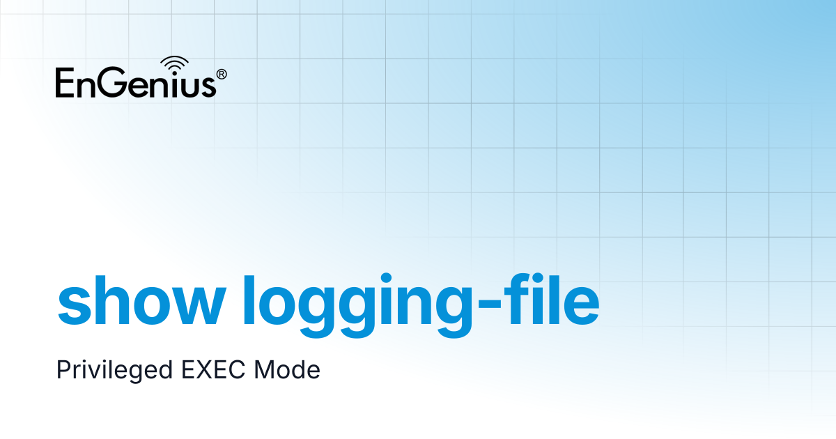 show logging-file | EnGenius Documentation