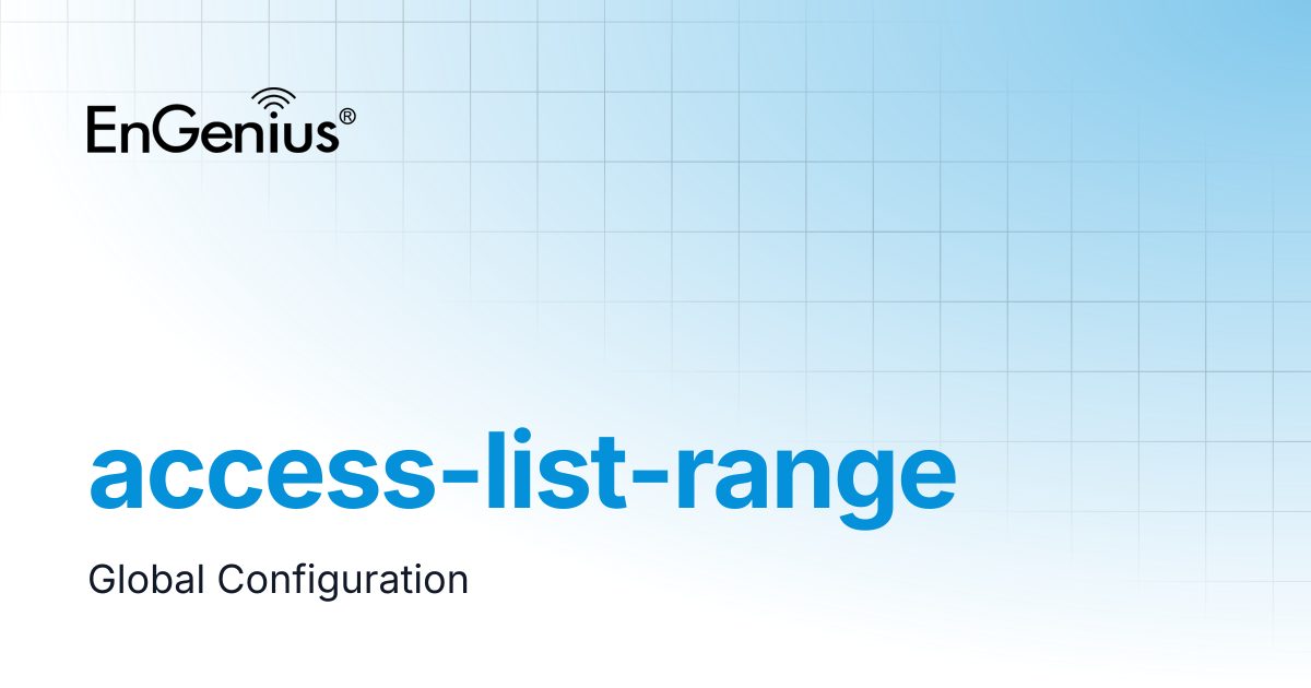 access-list-range | EnGenius Documentation