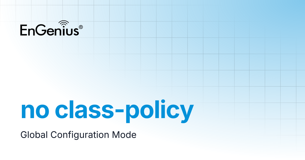no class-policy | EnGenius Documentation