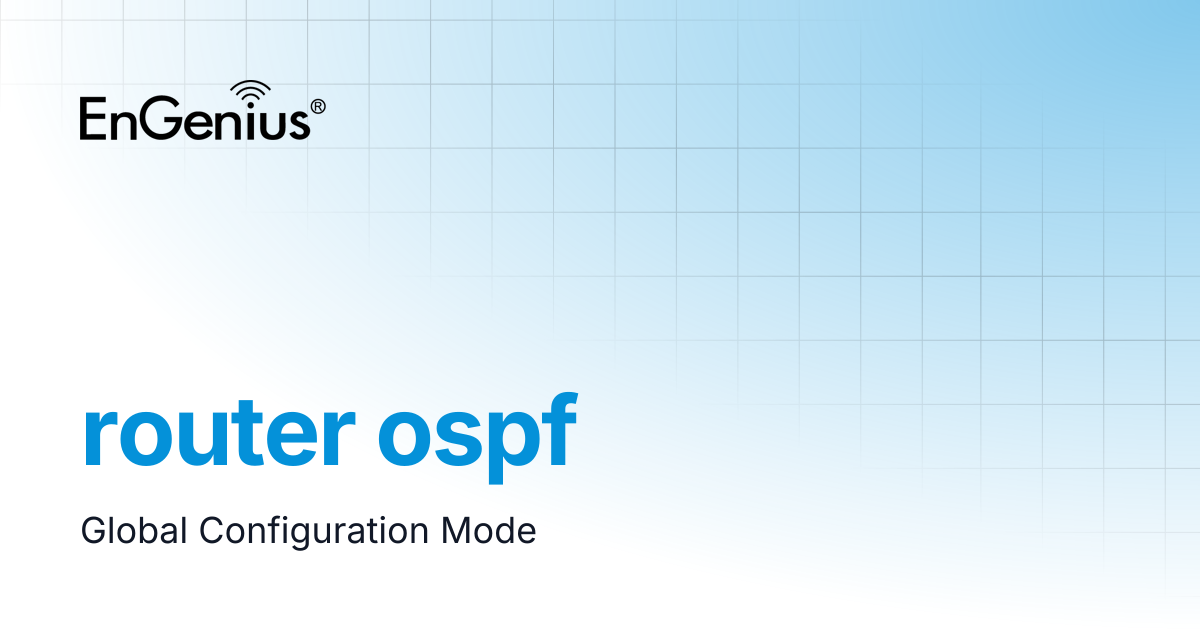router ospf | EnGenius Documentation