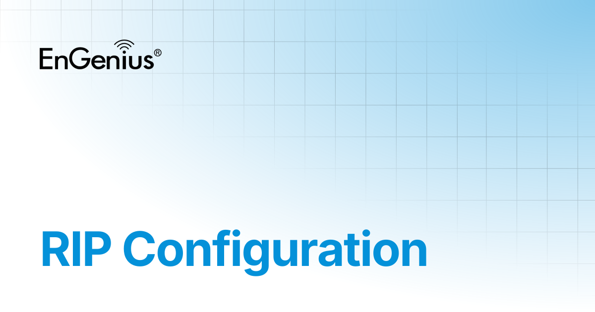 RIP Configuration | EnGenius Documentation