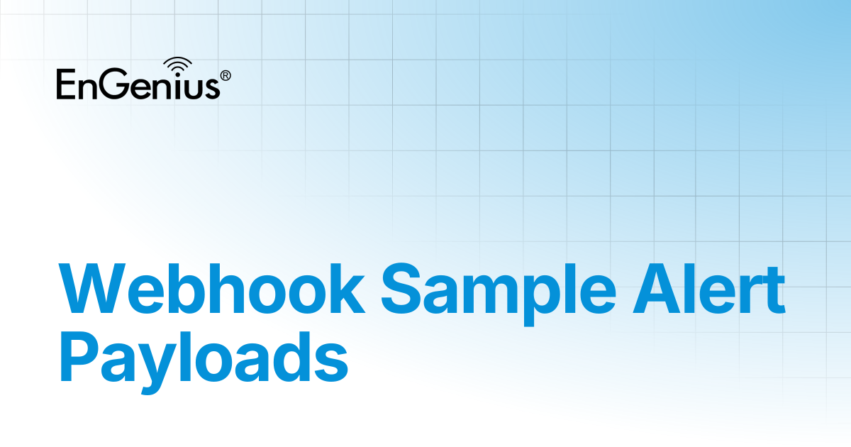 Webhook Sample Alert Payloads | EnGenius Documentation